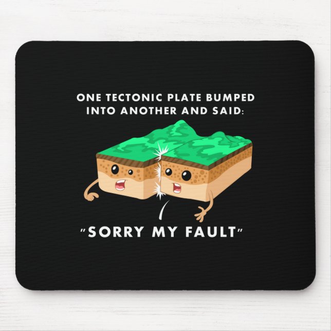 Mousepad Uma Placa Tectônica Bateu Em Outra Camiseta  (Frente)