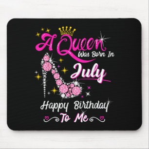 Mousepad Uma Rainha Nasceu Em Julho Feliz Aniversário Para