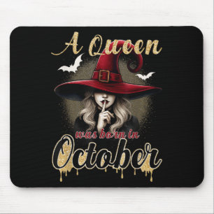 Mousepad Uma Rainha Nasceu Em Outubro Bruxa Engraçado Feliz