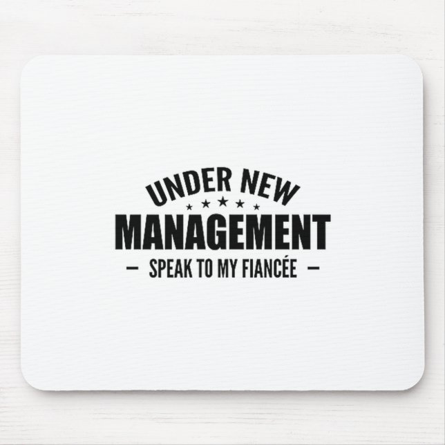 Mousepad Under New Management Speak To My Fiancée - Future  (Frente)