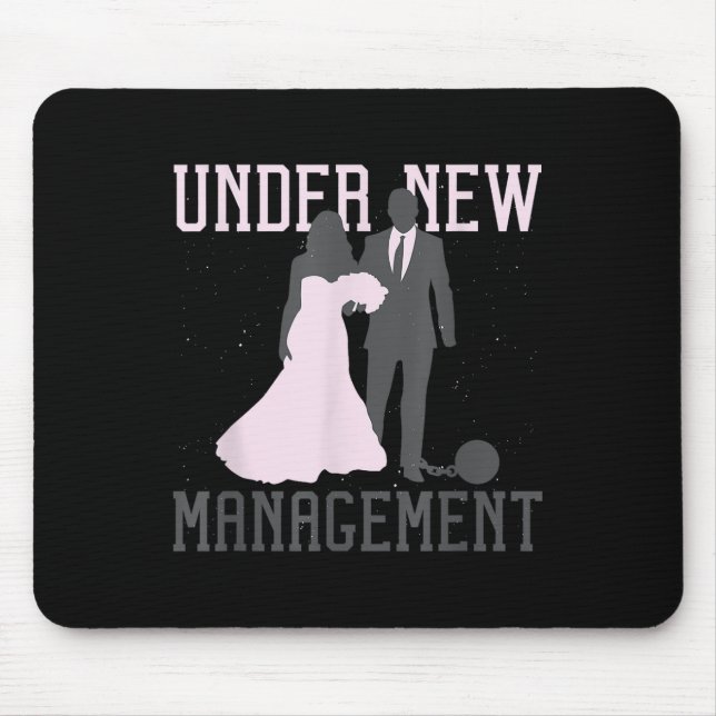 Mousepad Under New Management Wedding Anniversary Ball Chai (Frente)
