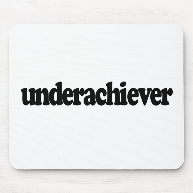 Mousepad Underachiever (Frente)