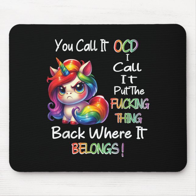 Mousepad Unicórnio Chamo-Lo Ocd Eu Chamo-Lhe Forte T (Frente)