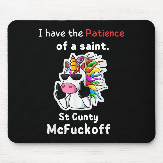 Mousepad Unicórnio Tenho Paciência De Uma Rua Santo Y Mcfor (Frente)