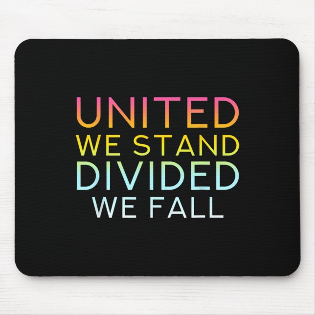 Mousepad United We Stand Divided We Fall - Community Love Q (Frente)