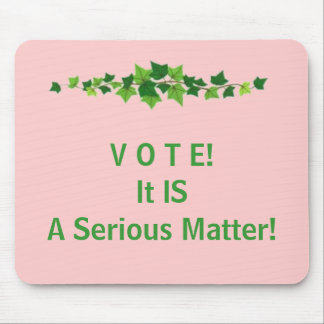 Mousepad V O T E! É uma matéria séria!