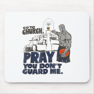 Mousepad Vá à Igreja Reze para Você Não Me Guardar