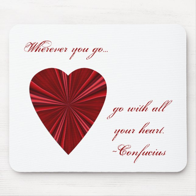 Mousepad Vá com todas suas citações de Confucius do coração (Frente)