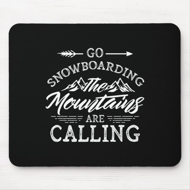 Mousepad Vá Snowboard As Montanhas Estão Chamando O Carro (Frente)