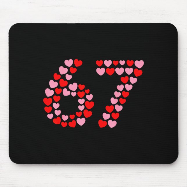 Mousepad Valentine’s Day 67 Meme 67th Birthday 6 7 Valentin (Frente)