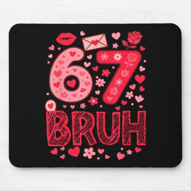 Mousepad Valentine Six Seven Bruh Meme 67 Funny Heart Sayin (Frente)