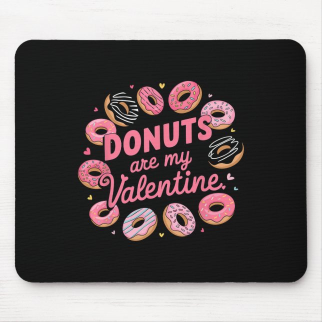 Mousepad Valentine's Day Donut Tee Sweet Candy Donut Are My (Frente)