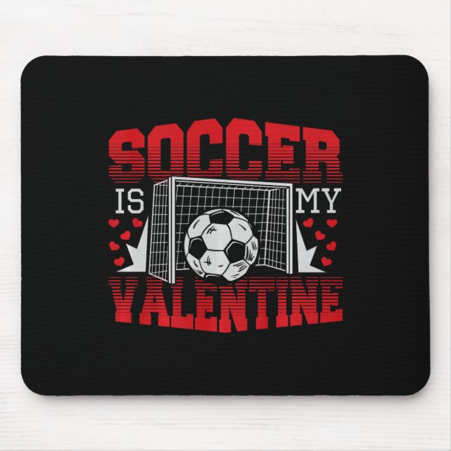 Mousepad Valentines Day Soccer Is My Valentine Comfort Colo (Frente)