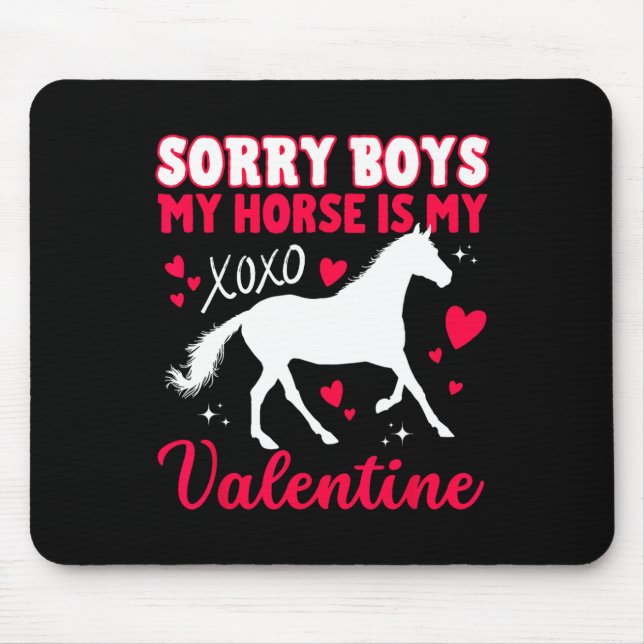 Mousepad Valentines Day Sorry Boys My Horse Is My Valentine (Frente)