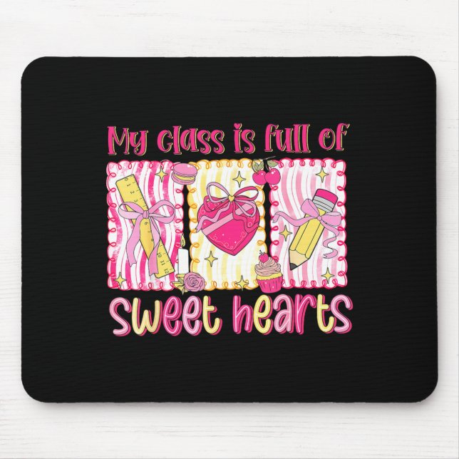 Mousepad Valentines Day Teacher Kids My Cl Is Full Of Sweet (Frente)