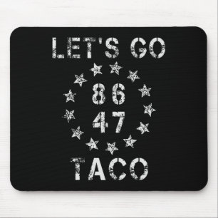 Mousepad Vamos Ir Taco Funny Deixar Taco 47 86 8647 Camisa