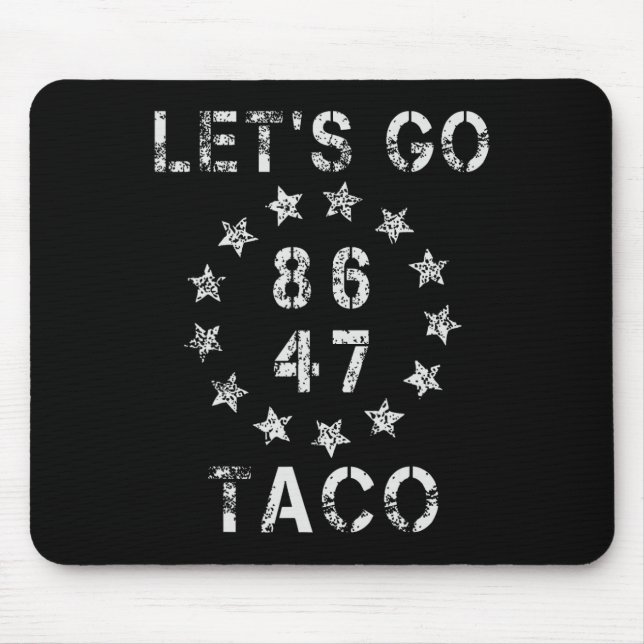 Mousepad Vamos Ir Taco Funny Deixar Taco 47 86 8647 Camisa  (Frente)