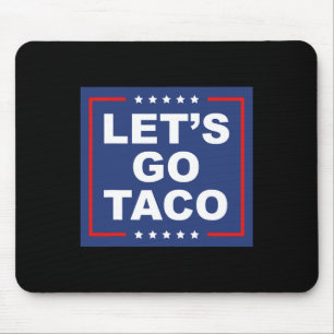 Mousepad Vamos Lá Taco - Design Divertido de T. A. C. O. Ir