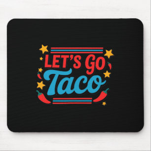 Mousepad Vamos Lá Taco Ditozao Divertido Citação Para Homen