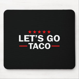 Mousepad Vamos Lá Taco Divertido Trump Sempre Desiste 67