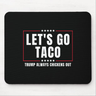 Mousepad Vamos Lá Taco Engraçado Taco Trump Sempre Desiste