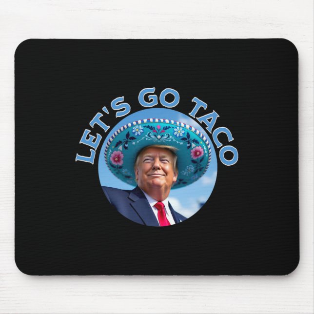 Mousepad Vamos Lá Taco Trump Sempre Desiste 2  (Frente)