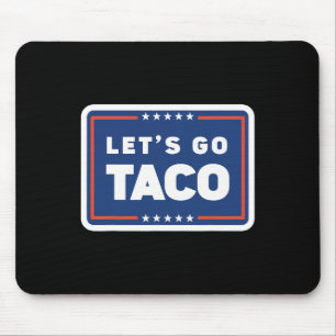 Mousepad Vamos Lá Taco Trump Sempre Desiste Frase Engraçada