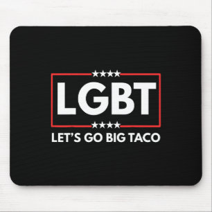 Mousepad Vamos Lgbt Vai Grande Taco Trump