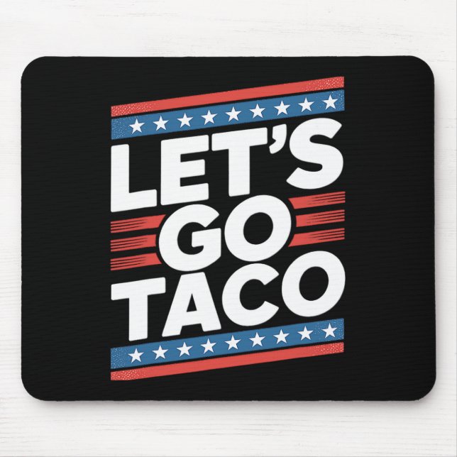 Mousepad Vamos Vai Taco Camisa Engraçado (Frente)