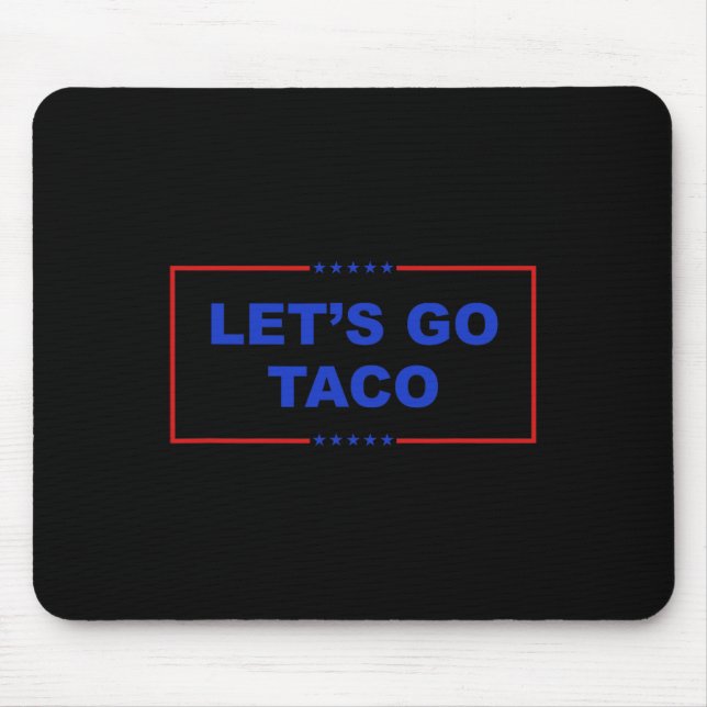 Mousepad Vamos Vai Taco Camisa Vamos Vai Taco Taco Sempre C (Frente)