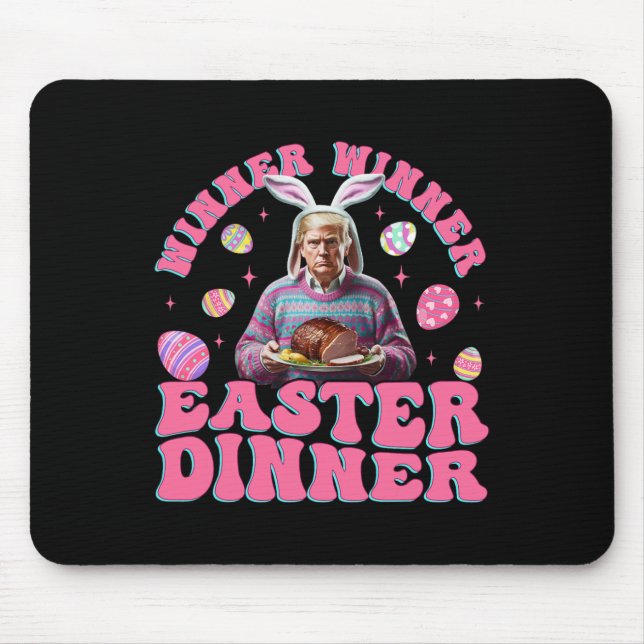 Mousepad Vencedor vencedor da Páscoa Janta Engraçado Trump  (Frente)
