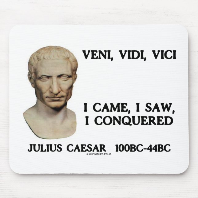 Mousepad Veni, Vidi, Vici - Eu Vim, Vi, Eu Conquistei (Frente)