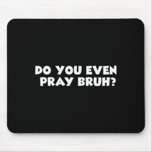 Mousepad Versículo Cristão Motivacional Legal Você Reza Mes