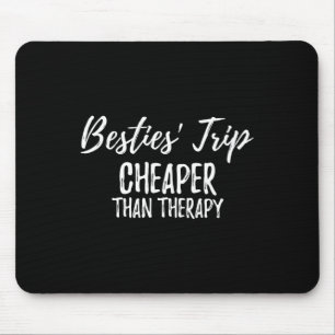 Mousepad Viagem de Amigas Mais Barata Que Uma Terapia Engra