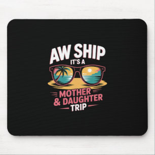 Mousepad Viagem de Cruzeiro de Mãe e Filha Combinando