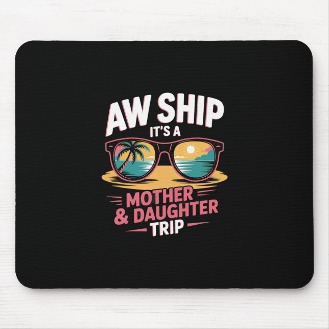 Mousepad Viagem de Cruzeiro de Mãe e Filha Combinando (Frente)