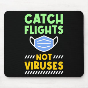 Mousepad Viagens - Pegue Voos, Não Vírus