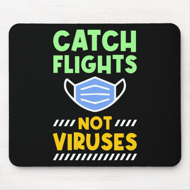 Mousepad Viagens - Pegue Voos, Não Vírus (Frente)