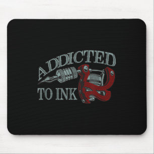 Mousepad Viciado Em Tatuagem Engraçada A Tinta Artista Que