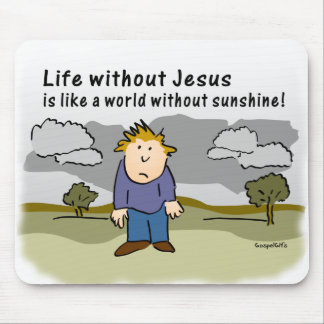 Mousepad Vida sem Jesus - mundo sem luz do sol
