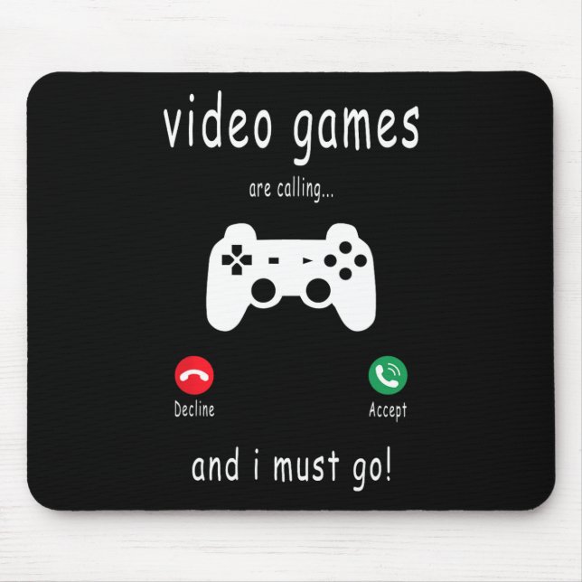 Mousepad Videos games Estão Ligando E Eu Preciso Ir. (Frente)