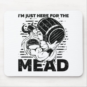 Mousepad Viking eu sou apenas aqui para o hidromel
