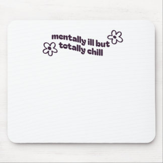 Mousepad Vinheta Mentalmente Doente, Mas Totalmente Enchida