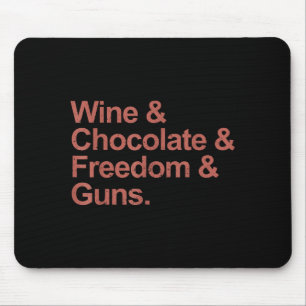 Mousepad Vinho & chocolate & liberdade & armas