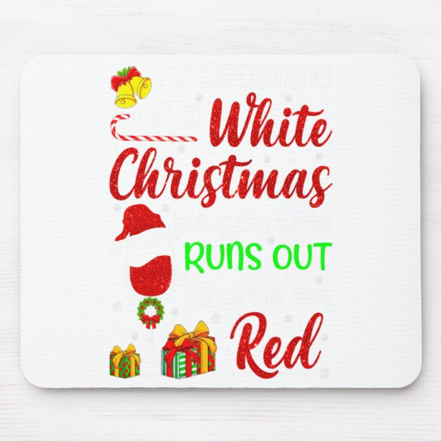 Mousepad Vinho Engraçado Estou Sonhando Com Um Natal Branco (Frente)
