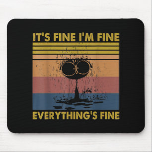 Mousepad Vintage É Ótimo, Eu Sou Tudo Muito Bem Engraçad