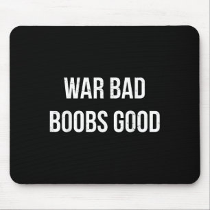 Mousepad Vintage Retro War Bad S Good Funny Dizendo Cotação