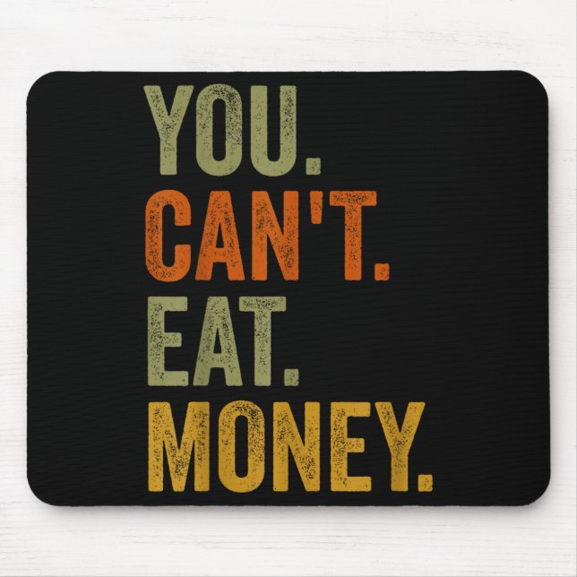 Mousepad Vintage You Can't Eat Money  (Frente)