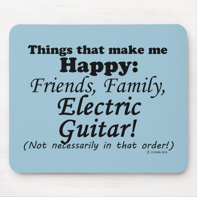 Mousepad Violão Elétrico Me Torna Feliz (Frente)