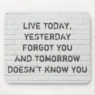 Mousepad Viva hoje, citação motivacional